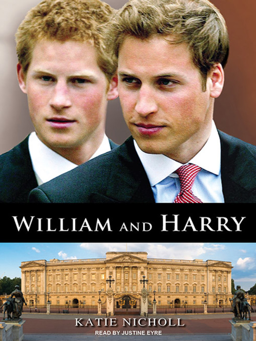Title details for William and Harry by Katie Nicholl - Wait list